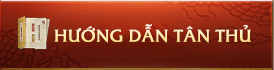 Hướng dẫn tân thủ